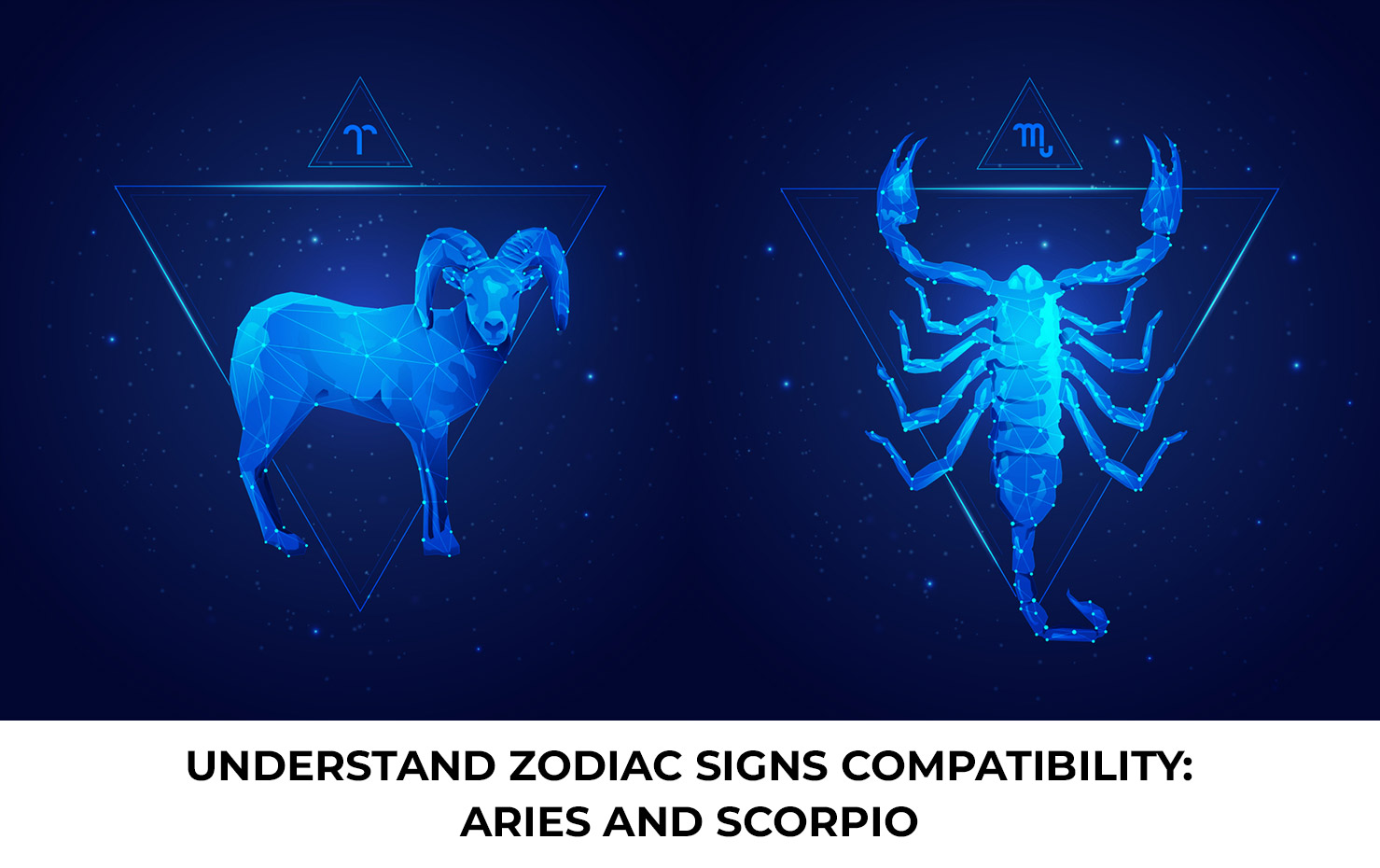 Understand Zodiac Signs Compatibility: Aries and Scorpio